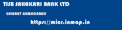TJSB SAHAKARI BANK LTD  GUJARAT AHMADABAD    micr code